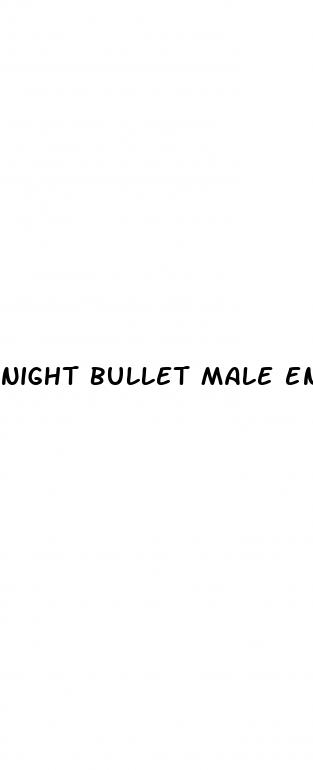 night bullet male enhancement side effects