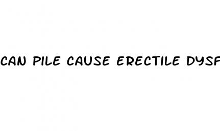 can pile cause erectile dysfunction