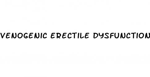 venogenic erectile dysfunction symptoms