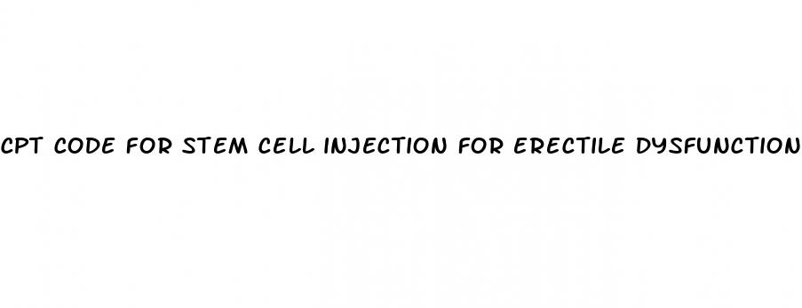 cpt code for stem cell injection for erectile dysfunction