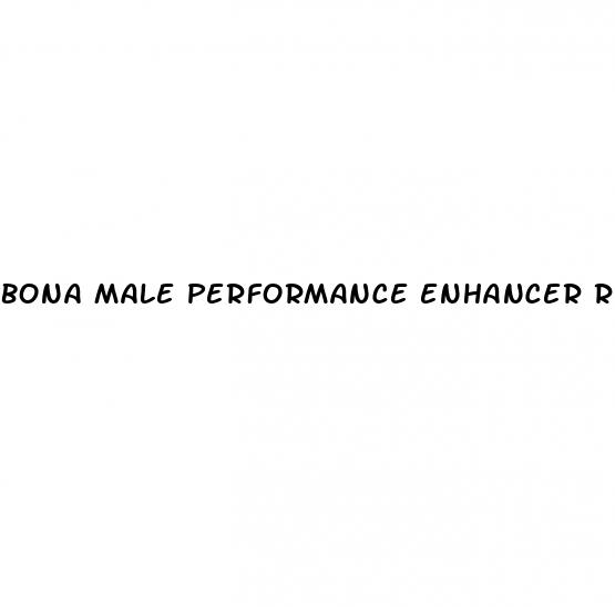 bona male performance enhancer review