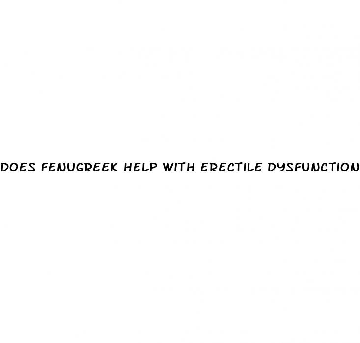 does fenugreek help with erectile dysfunction