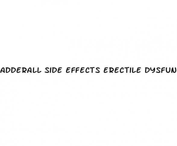 adderall side effects erectile dysfunction