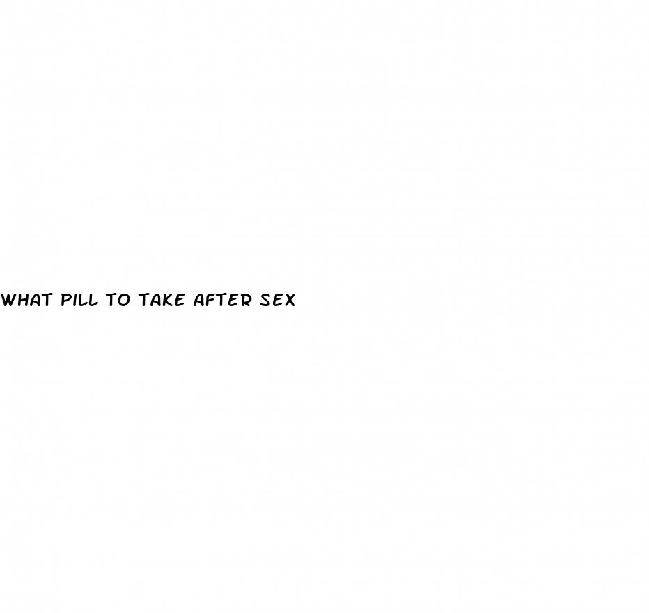what pill to take after sex