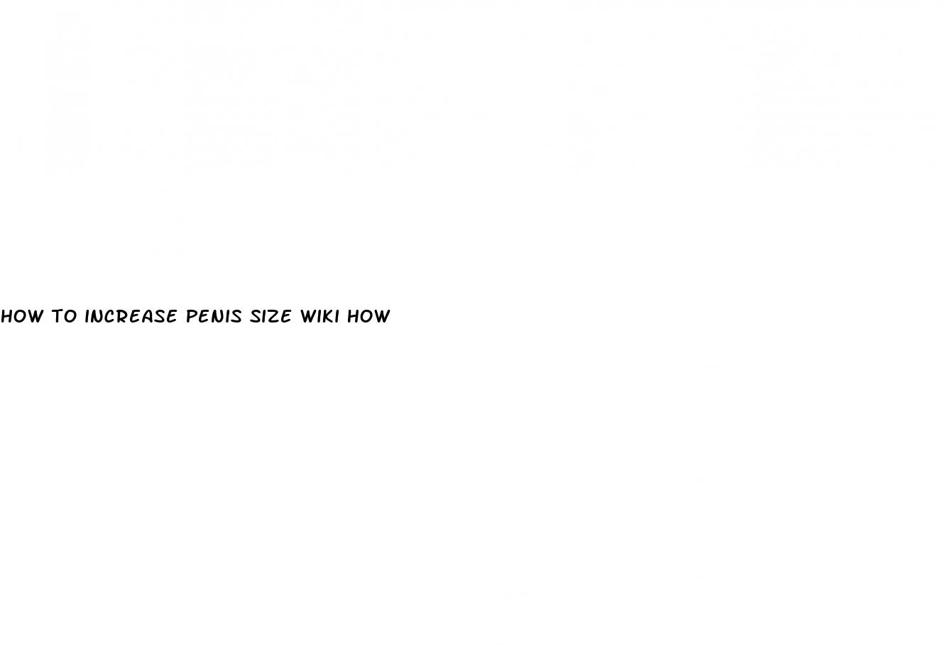 how to increase penis size wiki how
