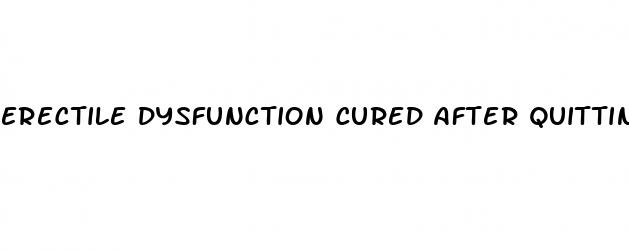 erectile dysfunction cured after quitting smoking