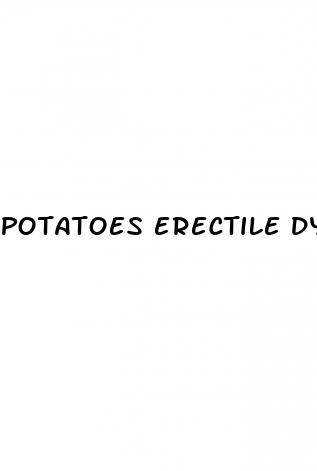 potatoes erectile dysfunction
