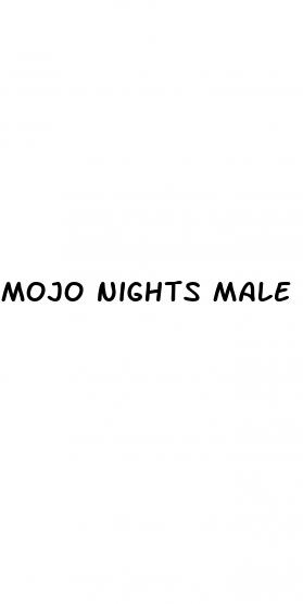 mojo nights male enhancement