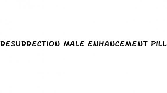 resurrection male enhancement pill
