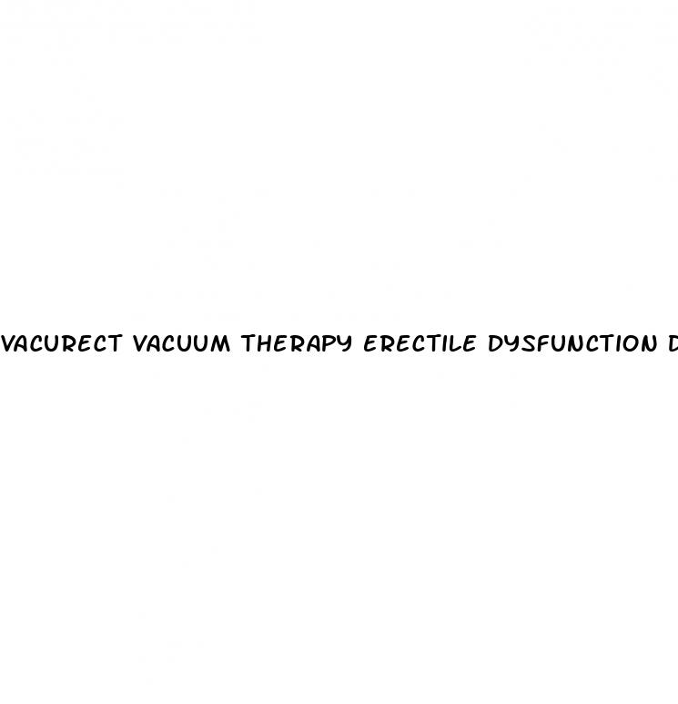 vacurect vacuum therapy erectile dysfunction device