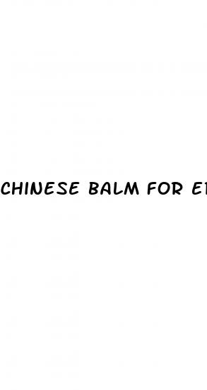 chinese balm for erectile dysfunction