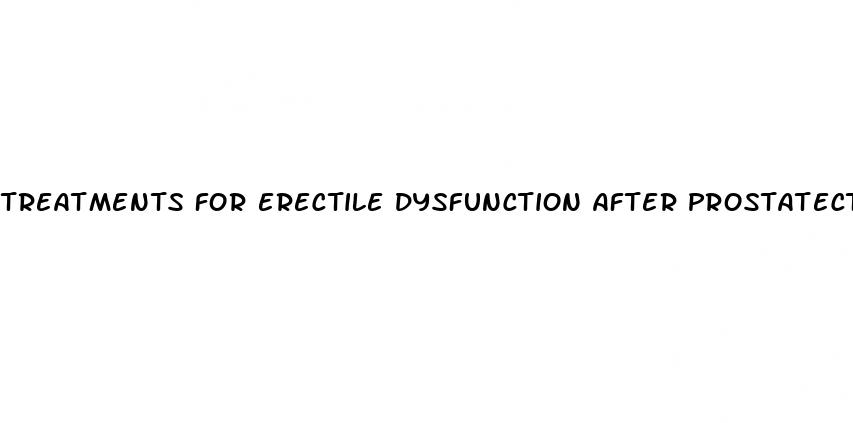 treatments for erectile dysfunction after prostatectomy