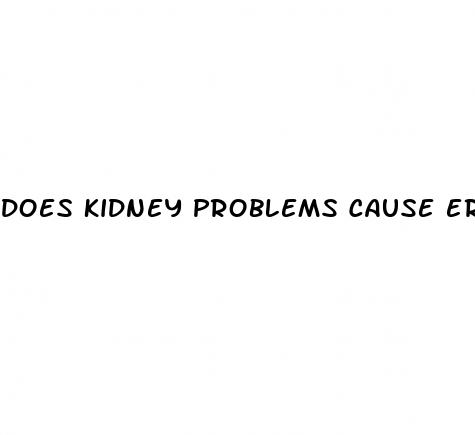 does kidney problems cause erectile dysfunction
