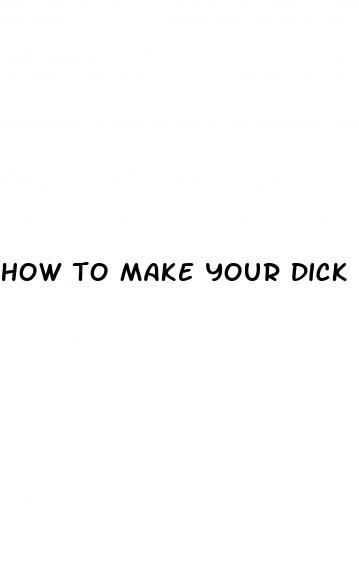 how to make your dick look bigger in dick pics