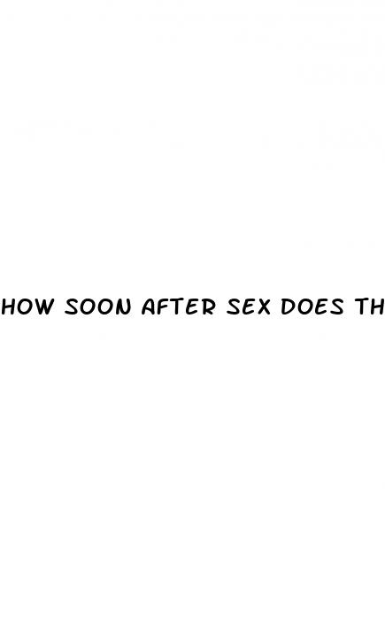 how soon after sex does the morning after pill work