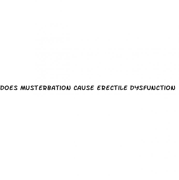 does musterbation cause erectile dysfunction