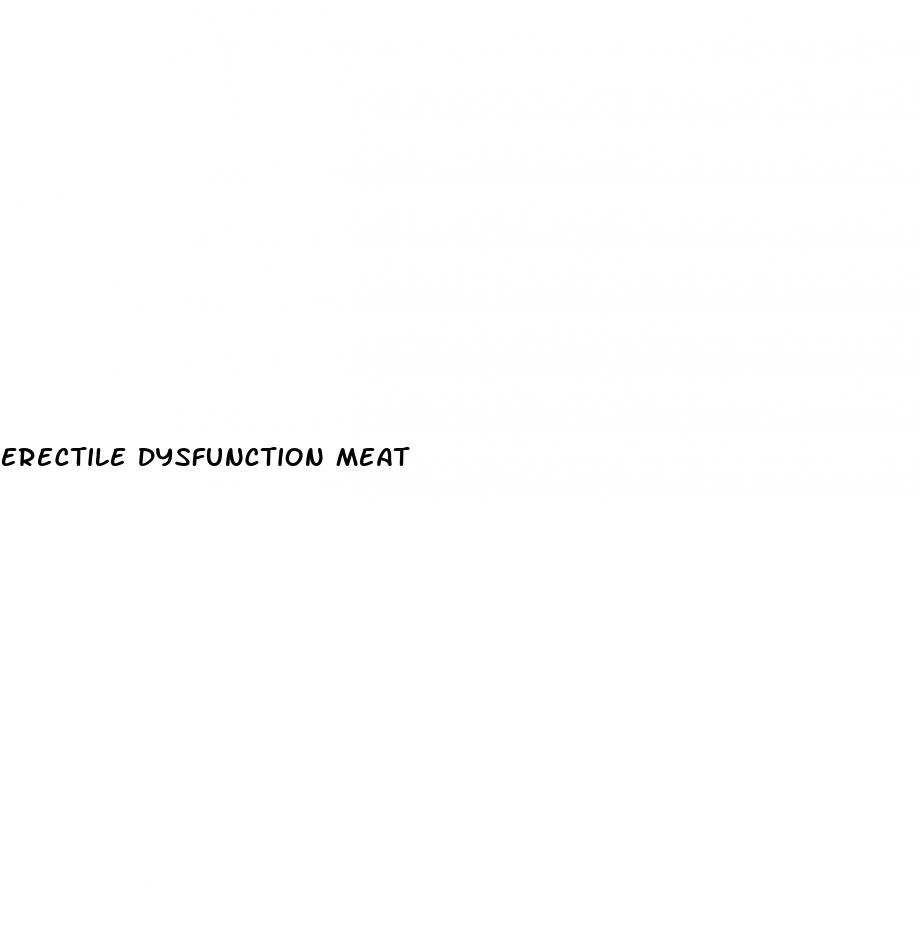 erectile dysfunction meat