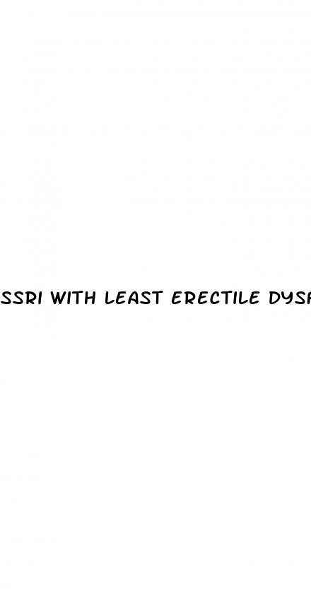 ssri with least erectile dysfunction