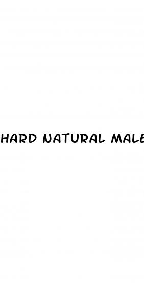 hard natural male enhancement