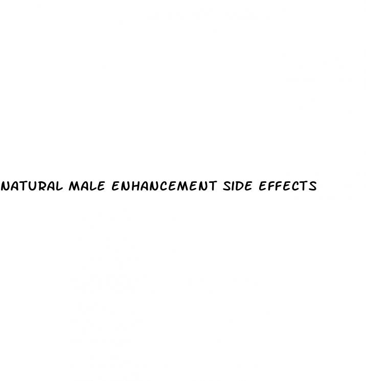 natural male enhancement side effects