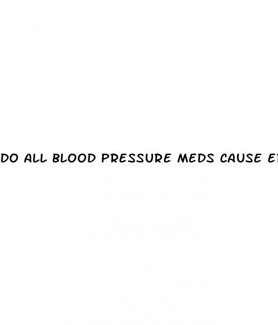 do all blood pressure meds cause erectile dysfunction