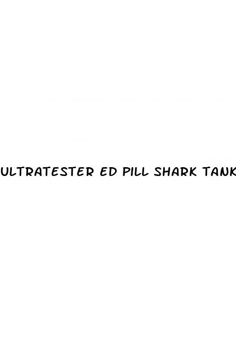 ultratester ed pill shark tank