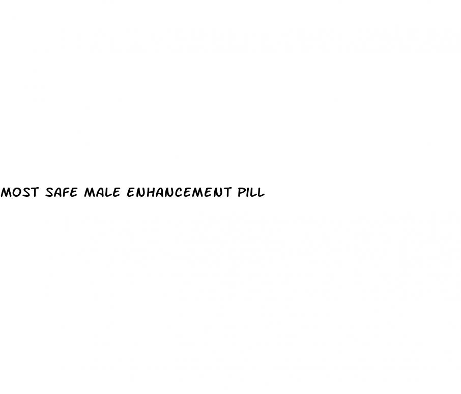 most safe male enhancement pill