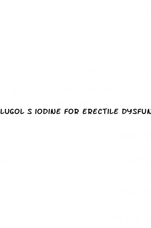 lugol s iodine for erectile dysfunction
