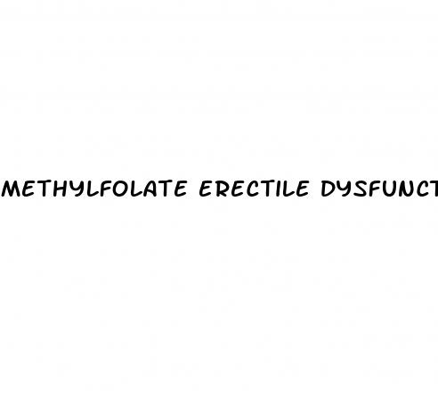 methylfolate erectile dysfunction
