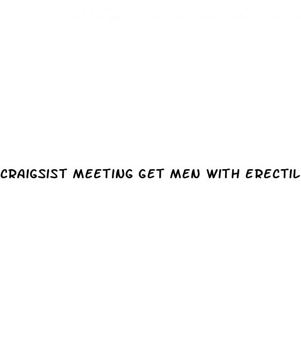 craigsist meeting get men with erectile dysfunction