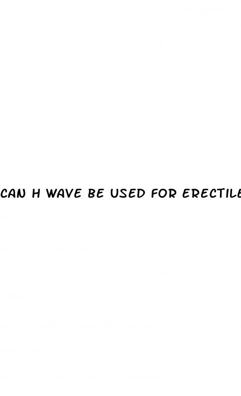 can h wave be used for erectile dysfunction