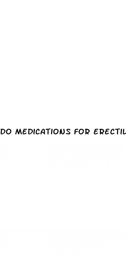 do medications for erectile dysfunction help you ejaculate