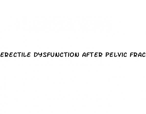 erectile dysfunction after pelvic fracture