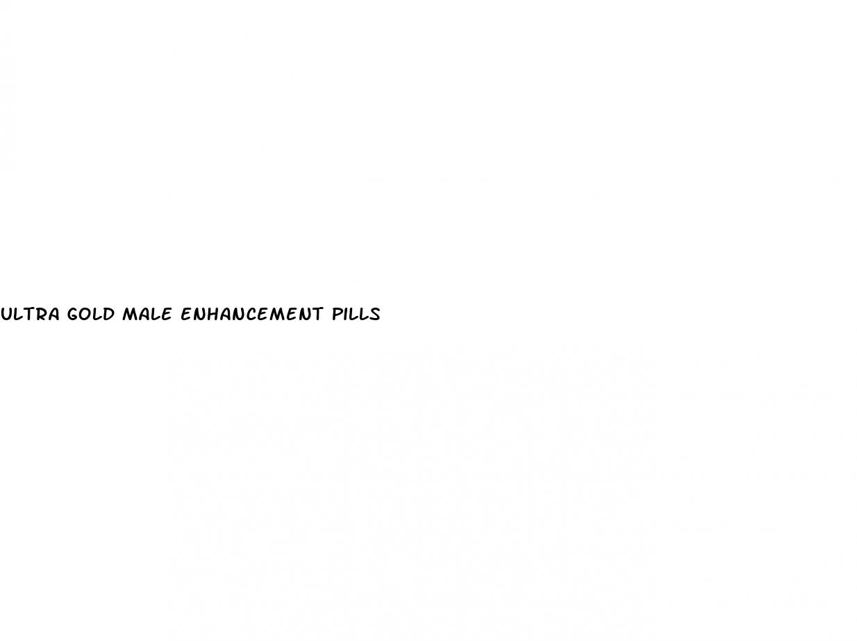 ultra gold male enhancement pills