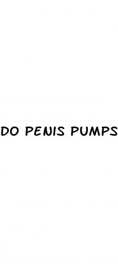 do penis pumps and sleves work