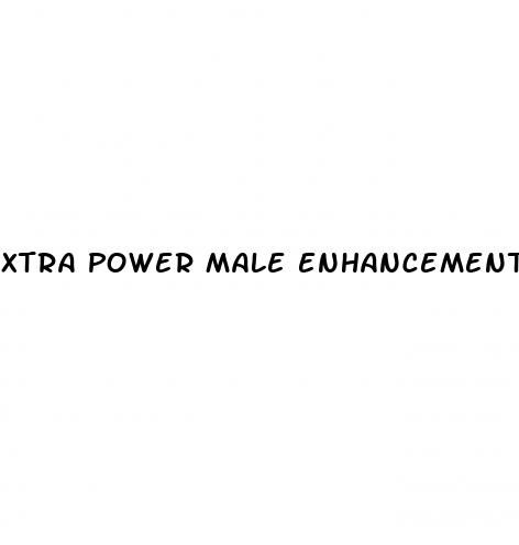 xtra power male enhancement pills