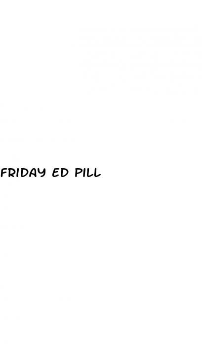 friday ed pill