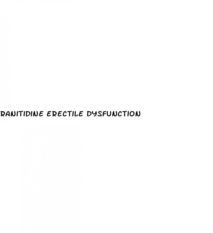 ranitidine erectile dysfunction