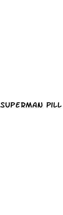 superman pill ed