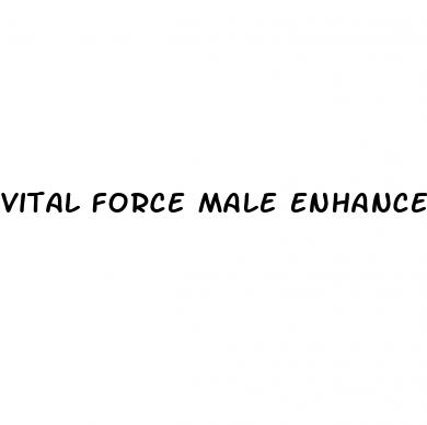 vital force male enhancement