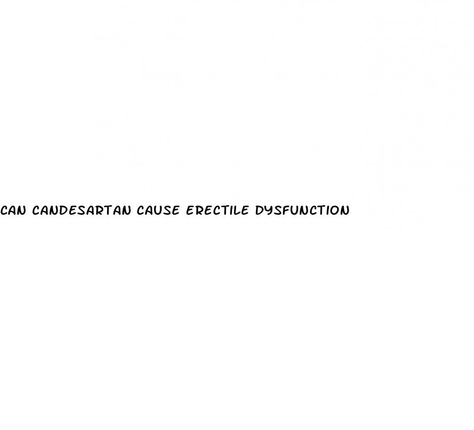 can candesartan cause erectile dysfunction