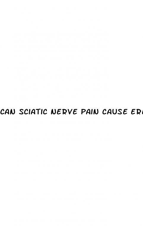 can sciatic nerve pain cause erectile dysfunction