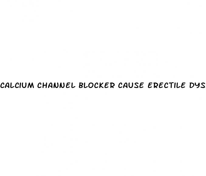 calcium channel blocker cause erectile dysfunction