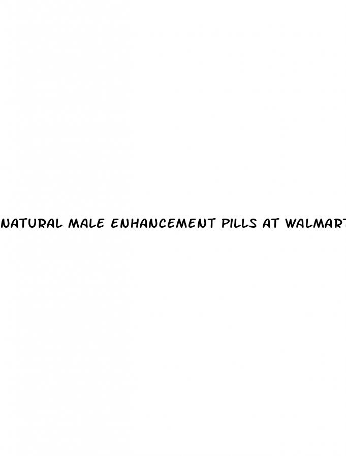 natural male enhancement pills at walmart