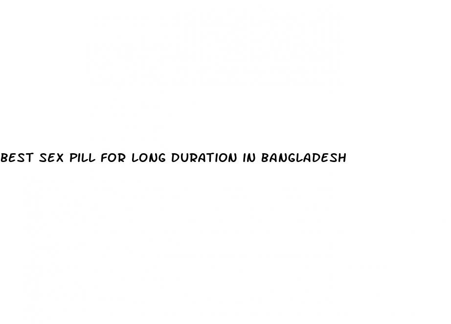 best sex pill for long duration in bangladesh