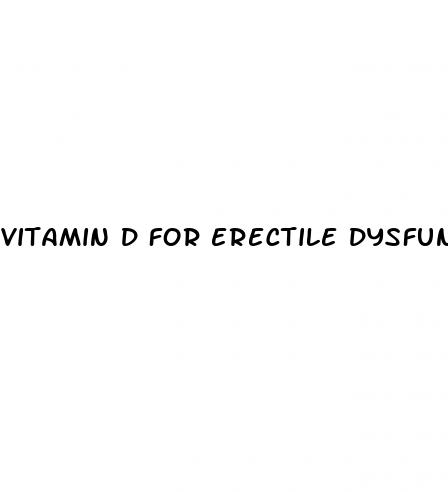 vitamin d for erectile dysfunction