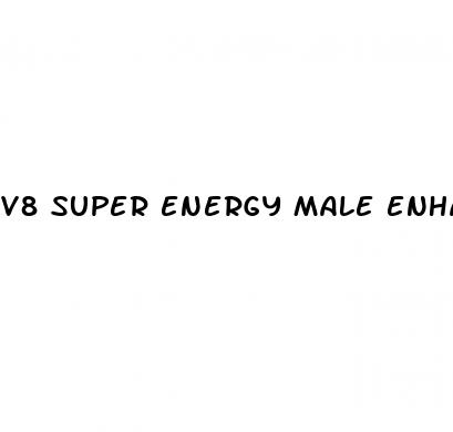 v8 super energy male enhancement pills