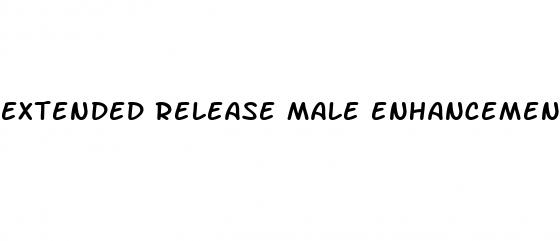 extended release male enhancement