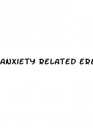 anxiety related erectile dysfunction