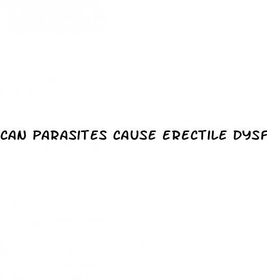 can parasites cause erectile dysfunction